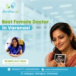 Best Female Doctor in Varanasi for Expert Women’s Care.jpg